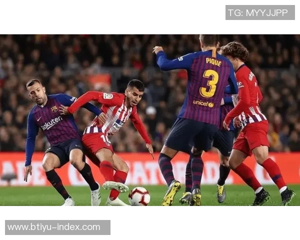 西甲激战莱比锡大胜马竞绝杀瞬间点燃全场激情分析